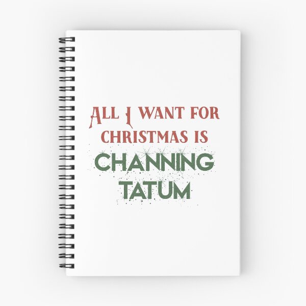 Item preview, All I want for Christmas is Channing Tatum designed and sold by doodle189.