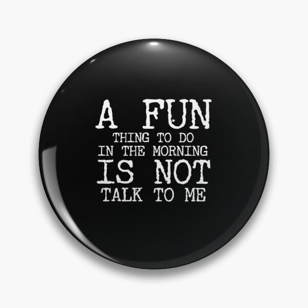 Item preview, A Fun Thing To Do In the Morning Is Not Talk To Me Shirt, Coworker Gift, Funny Shirt, Gift for Friend, Coffee Before Talking, Coffee Shirt designed and sold by HStudioPrints.