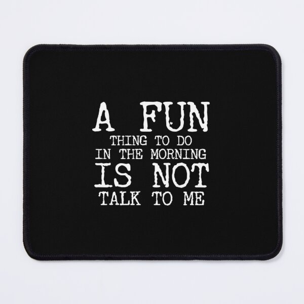 Item preview, A Fun Thing To Do In the Morning Is Not Talk To Me Shirt, Coworker Gift, Funny Shirt, Gift for Friend, Coffee Before Talking, Coffee Shirt designed and sold by HStudioPrints.