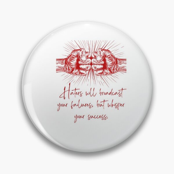 Item preview, Haters will broadcast your failures but whisper your success designed and sold by Boleirov.