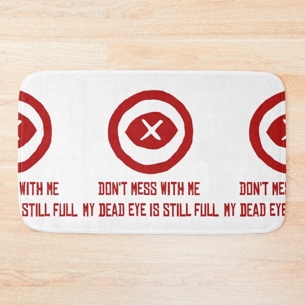 Item preview, My Dead Eye Is Still Full RDR2 Red Redemptions 2 designed and sold by JonesAshera.