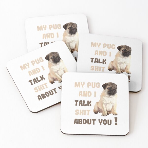 Item preview, My Pug & I Talk Shit About You Pugs Dog Lover designed and sold by JonesAshera.