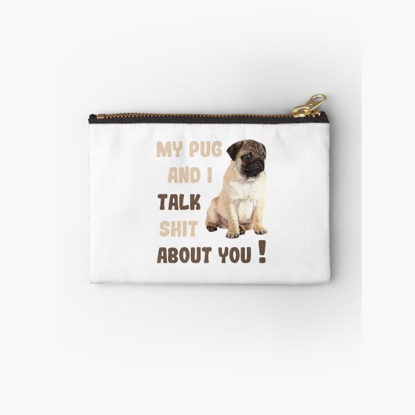 Item preview, My Pug & I Talk Shit About You Pugs Dog Lover designed and sold by JonesAshera.