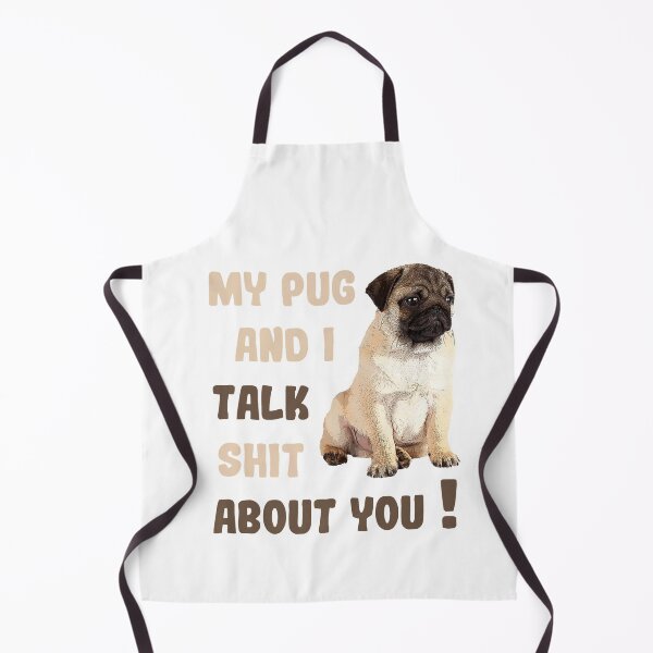 Item preview, My Pug & I Talk Shit About You Pugs Dog Lover designed and sold by JonesAshera.