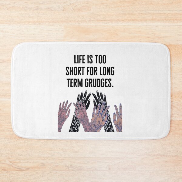 Item preview, Life is too short for long term grudges designed and sold by Boleirov.