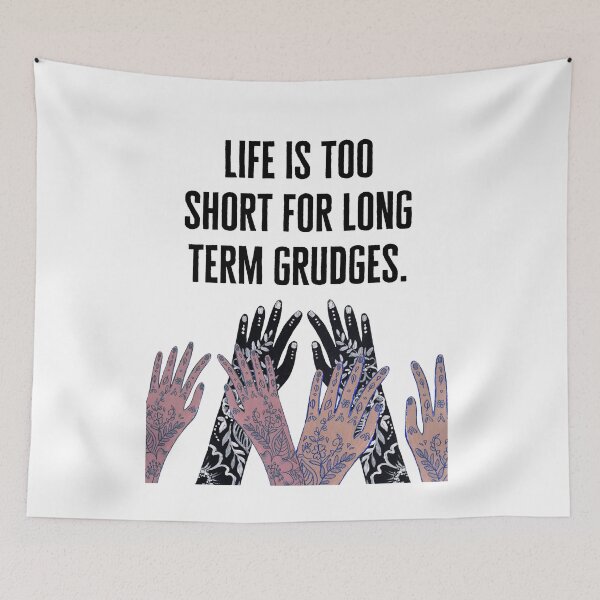 Item preview, Life is too short for long term grudges designed and sold by Boleirov.