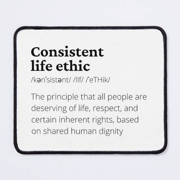 Consistent Life Ethic Definition Mouse Pad