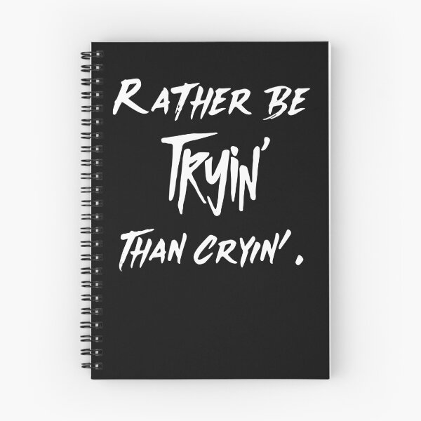 Item preview, Rather Be Tryin' Than Cryin' designed and sold by GagiTees.