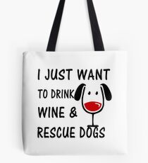 Ich möchte nur Wein und Rettungshunde trinken Tasche