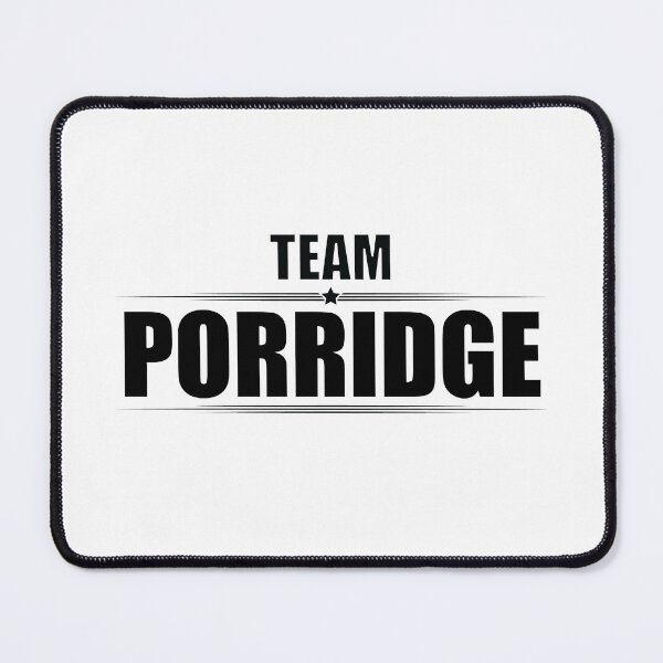 Item preview, TEAM PORRIDGE designed and sold by Madjack Tees Kiwi SuperStore.