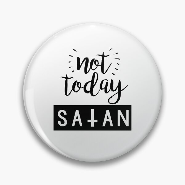 Item preview, Not Today Satan  designed and sold by LiveToLearn.