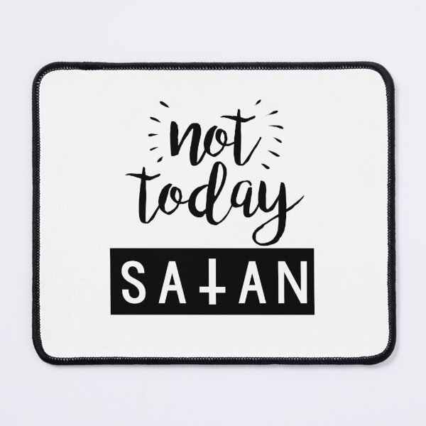 Item preview, Not Today Satan  designed and sold by LiveToLearn.