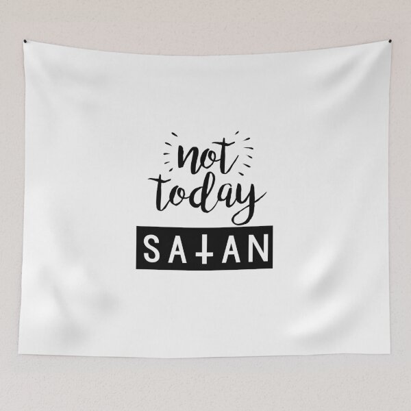 Item preview, Not Today Satan  designed and sold by LiveToLearn.