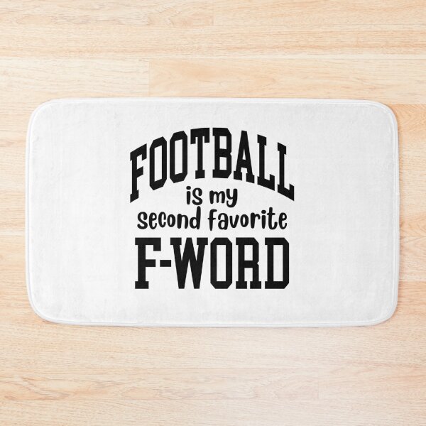 Item preview, Football is my Second Favorite F-Word designed and sold by LiveToLearn.