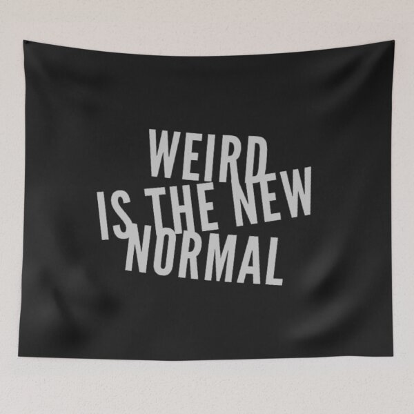 Item preview, Weird Is The New Normal designed and sold by sdjames.