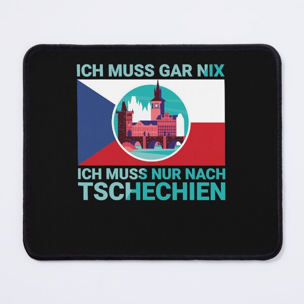 Artikelvorschau, Ich muss gar nix, ich muss nur nach Tschechien Design . entworfen und verkauft von NiebelAlizeah.