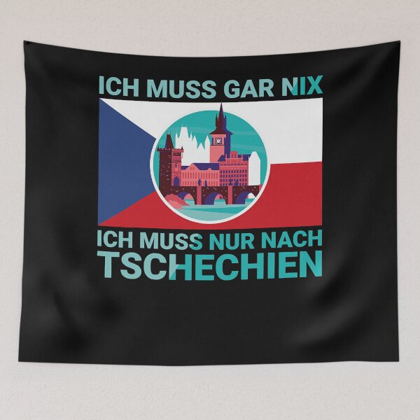 Item preview, Ich muss gar nix, ich muss nur nach Czech Republic Design . designed and sold by NiebelAlizeah.