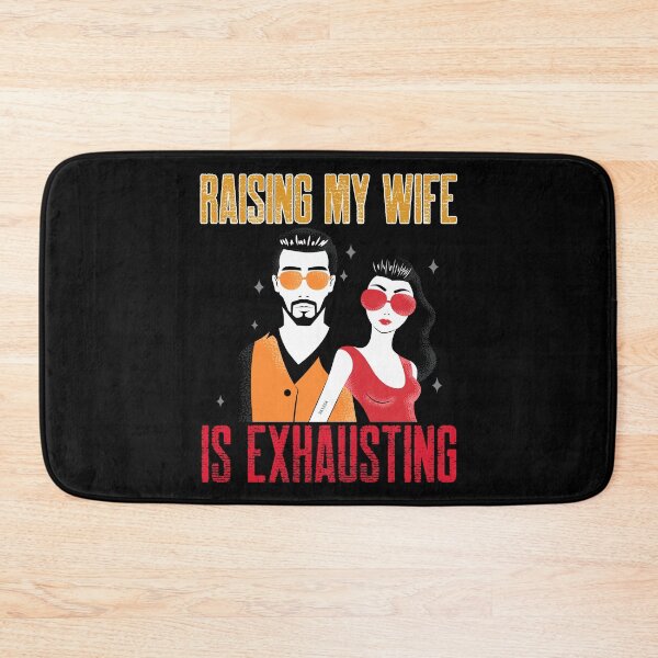 Item preview, Raising My Wife Is Exhausting designed and sold by Studioapartment.