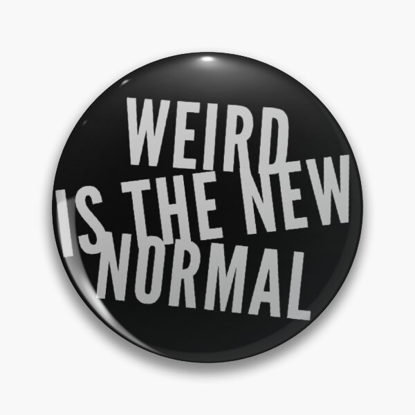 Item preview, Weird Is The New Normal designed and sold by sdjames.