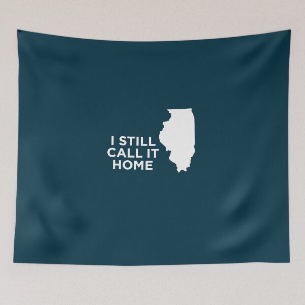 Item preview, I Still Call It Home Local Illinois Pride designed and sold by AlwaysAwesome.