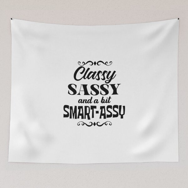 Item preview, Classy sassy and a bit Smart-Assy  designed and sold by LiveToLearn.