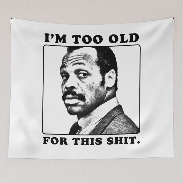 Item preview, Roger Murtaugh is Too Old For This Shit (Lethal Weapon) Essential designed and sold by torybarlow3491.