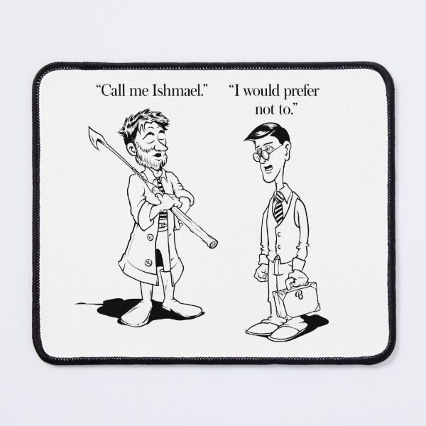 Ishmael meets Bartleby Mouse Pad