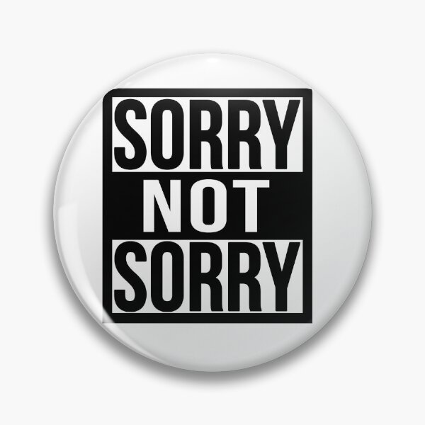 Item preview, Sorry Not Sorry  designed and sold by LiveToLearn.