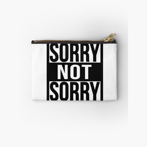 Item preview, Sorry Not Sorry  designed and sold by LiveToLearn.