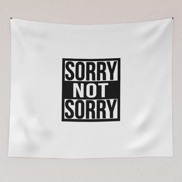 Item preview, Sorry Not Sorry  designed and sold by LiveToLearn.