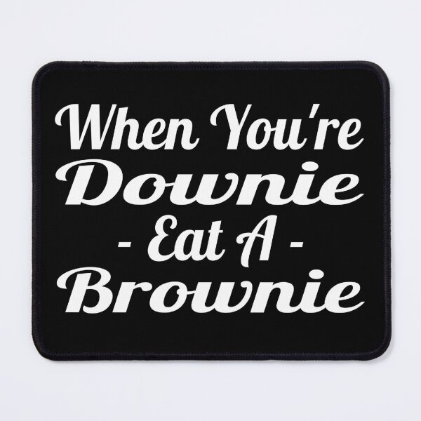 Item preview, When You Are Downie Eat A Brownie Typography Quote in Vintage Style - Funny designed and sold by Vasabi88.