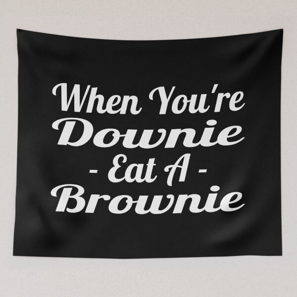 Item preview, When You Are Downie Eat A Brownie Typography Quote in Vintage Style - Funny designed and sold by Vasabi88.