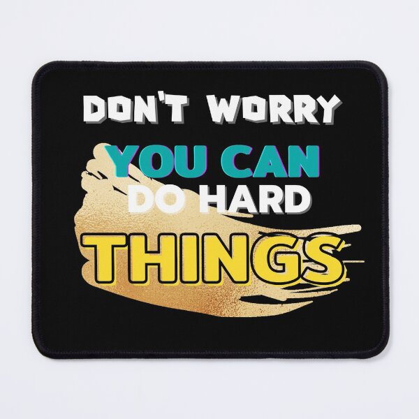 Item preview, Don't Worry You Can Do Hard Things designed and sold by SuccessSK.