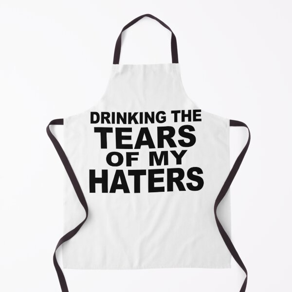 Item preview, Drinking the Tears Of My Haters  designed and sold by LiveToLearn.