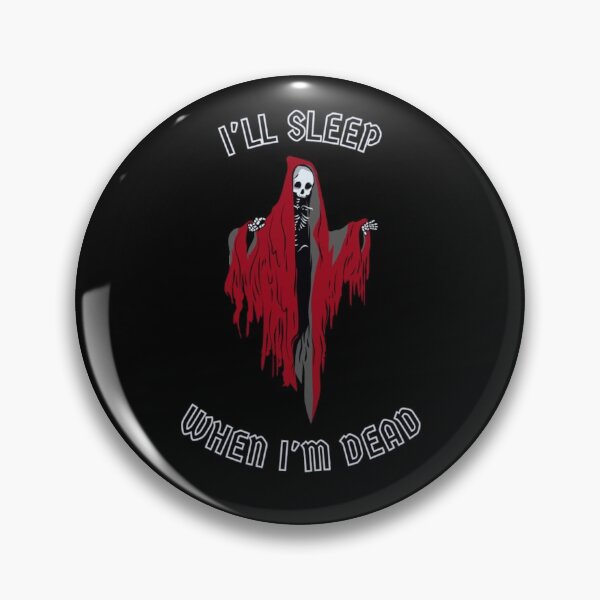 Item preview, I'll sleep when I'm dead designed and sold by BelieveInGhost.