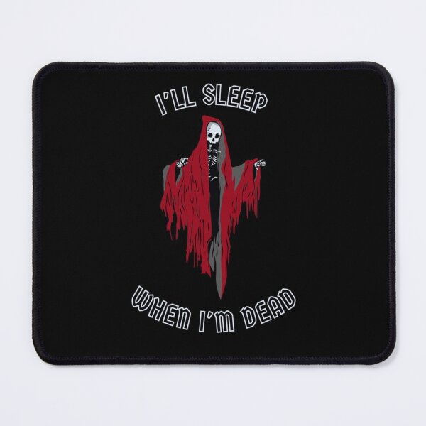 Item preview, I'll sleep when I'm dead designed and sold by BelieveInGhost.