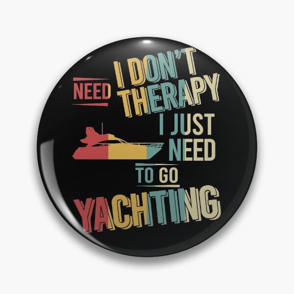 Item preview, I dont need therapy i just need  Yachting vintage designed and sold by NgocLanDesign.