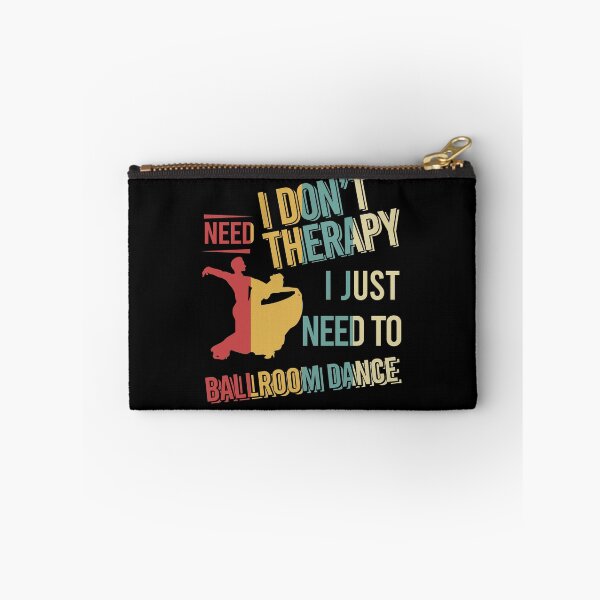 Item preview, I dont need therapy i just need to Ballroom Dance vintage designed and sold by NgocLanDesign.