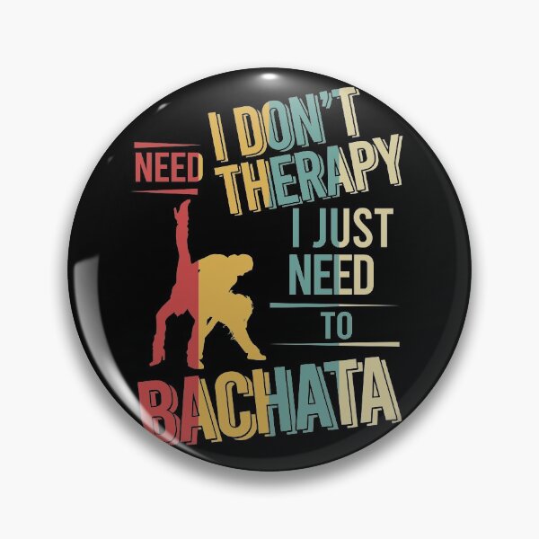 Item preview, I dont need therapy i just need to dance bachata vintage designed and sold by NgocLanDesign.