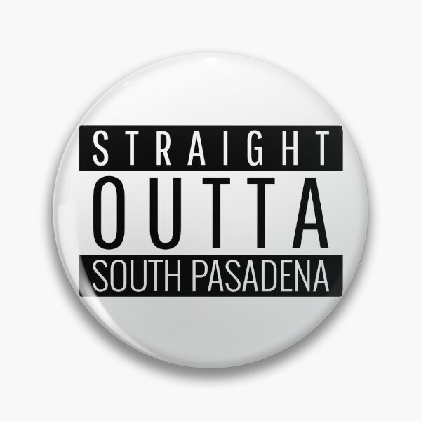 Item preview, Straight Outta South Pasadena California  designed and sold by Teelogic.