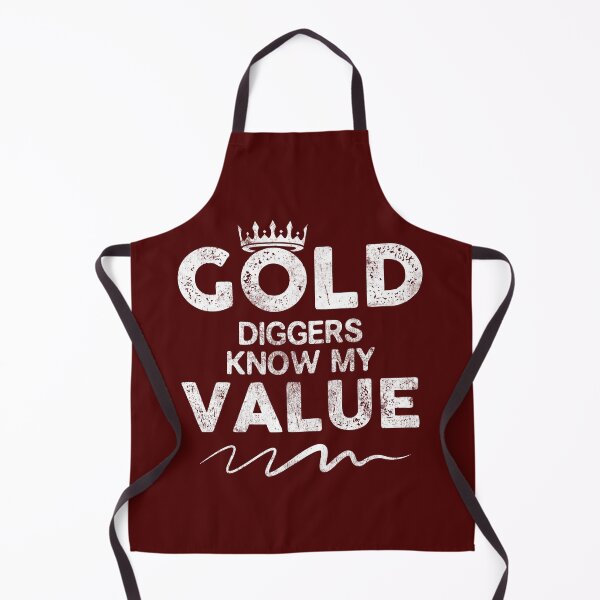 Item preview, Gold diggers know my value designed and sold by Lotofus.