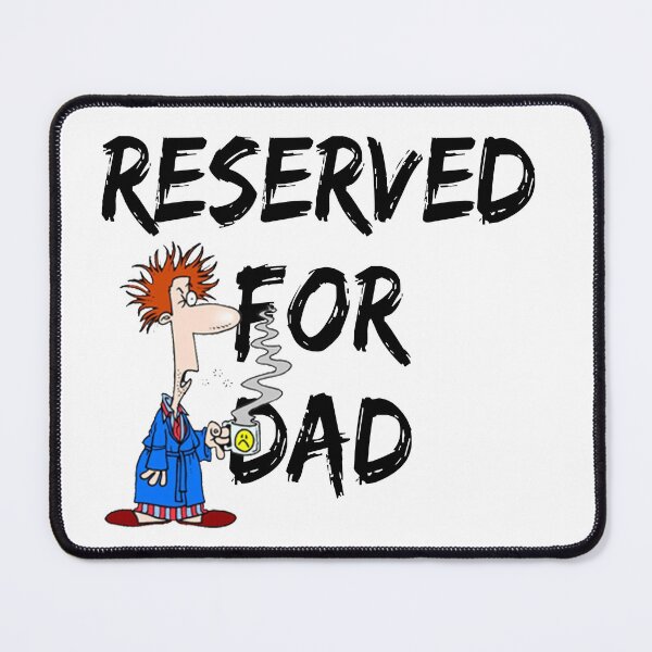 Item preview, Reserved For Dad designed and sold by Focal-Art.
