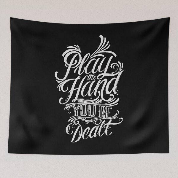 Item preview, Play the hand you’re dealt  designed and sold by dtmtattoo.