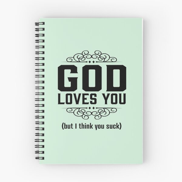 Item preview, God Loves You  But I Think you suck designed and sold by LiveToLearn.