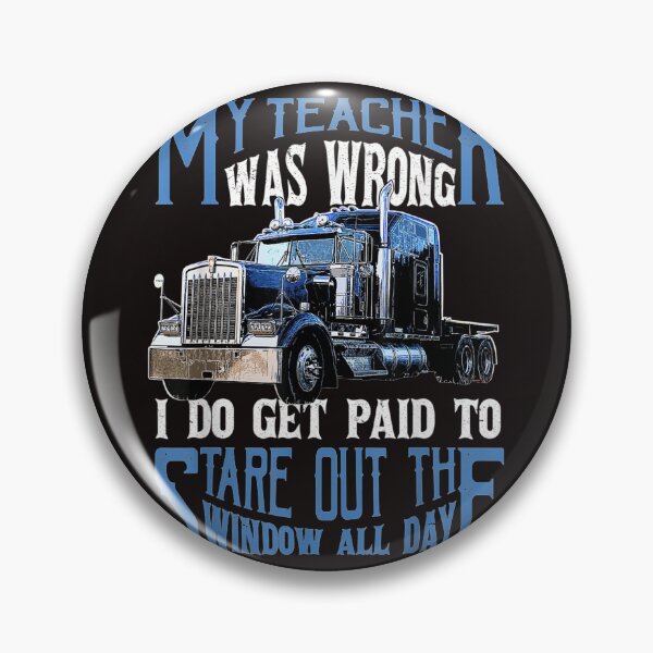 Item preview, My Teacher Was Wrong Trucker Gift Funny Truck Driver Men . designed and sold by HaydenLee162397.