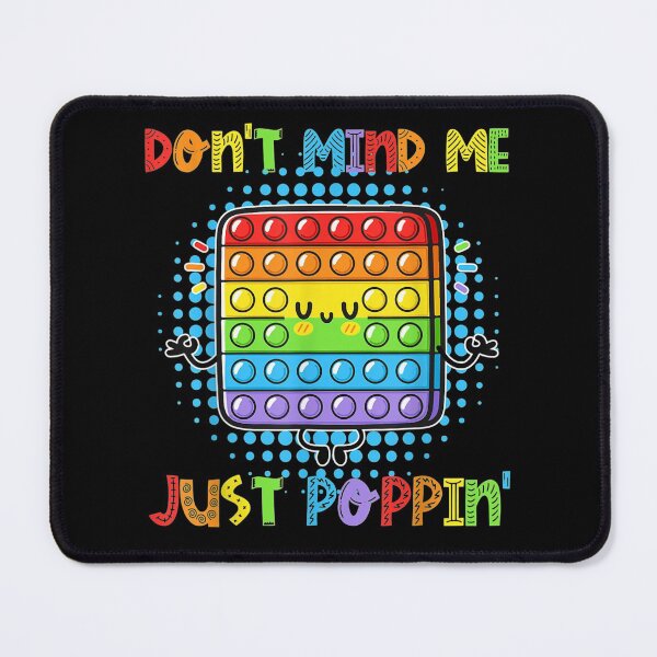 Item preview, Dont Mind Me Just Poppin Funny Pop It Game Fidget Toy designed and sold by KajaSzulc.