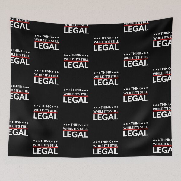 Item preview, Think while it's still legal designed and sold by pinkard.