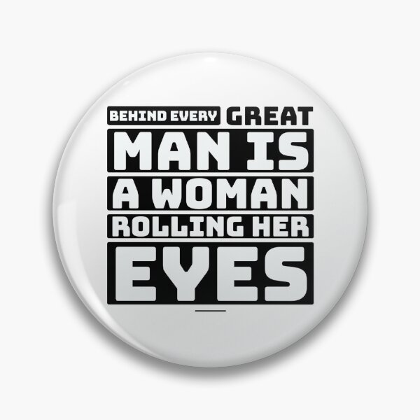 Item preview, Behind Every Great Man Is A Woman Rolling Her Eyes Funny Couple Marriage Quotes Saying Thoughts designed and sold by avinigav.