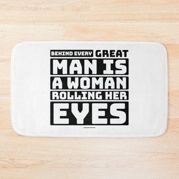Item preview, Behind Every Great Man Is A Woman Rolling Her Eyes Funny Couple Marriage Quotes Saying Thoughts designed and sold by avinigav.