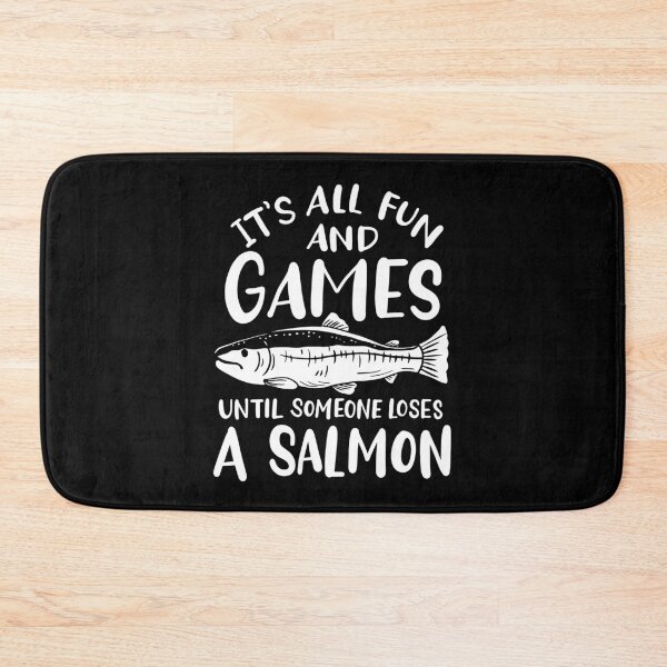 Item preview, All Fun And Games Until Someone Loses A Salmon designed and sold by teweshirt.